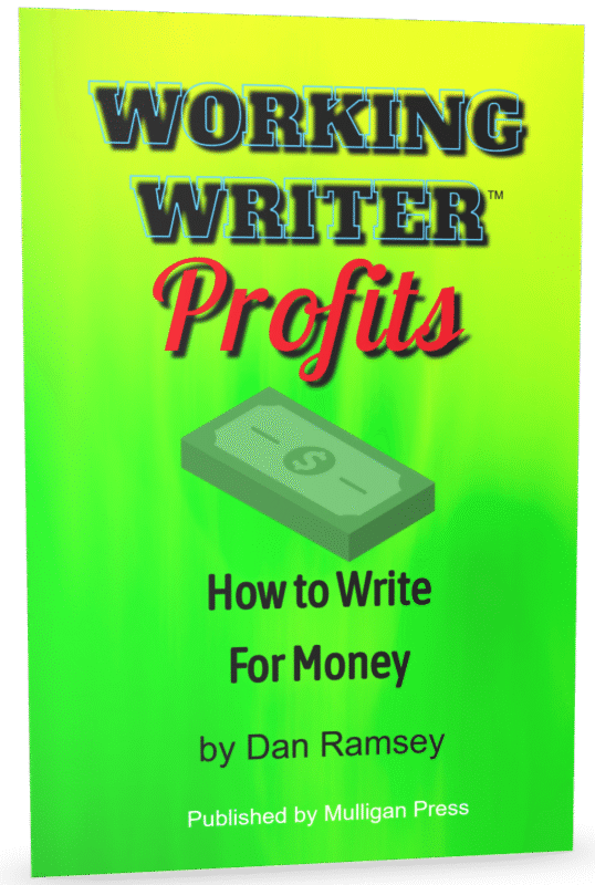 Working Writer Profits: How to Write For Money